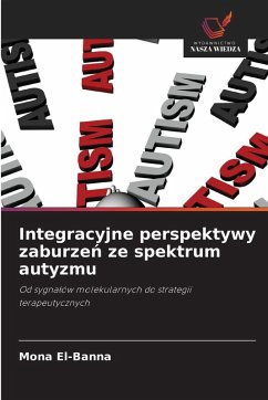 Cover Integracyjne perspektywy zaburze¿ ze spektrum autyzmu