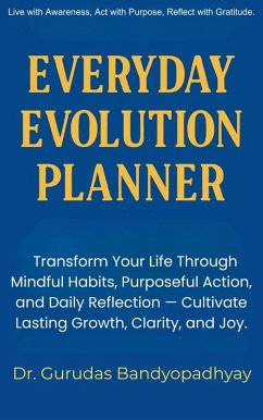 Everyday Evolution Planner (eBook, ePUB) - Bandyopadhyay, Gurudas