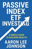 Passive Index ETF Investing (eBook, ePUB)