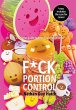 F*ck Portion Control - Bild 1