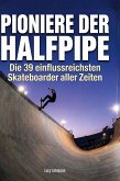 Pioniere der Halfpipe
