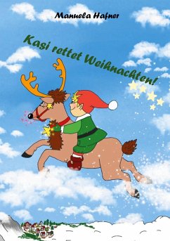 Kasi rettet Weihnachten - Hafner, Manuela Kasi rettet Weihnachten - Hafner, Manuela