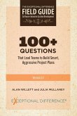 100+ Questions That Lead Teams to Build Smart, Aggressive Project Plans