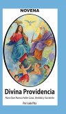 Novena De La Divina Providencia Para Pedirle Que Nunca Falte Casa, Vestido Y Sustento