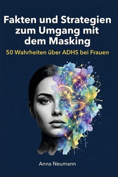 Fakten und Strategien zum Umgang mit dem Masking - Neumann, Anna
