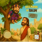 Der Mann im Baum - Zachäus begegnet Jesus (eBook, ePUB)