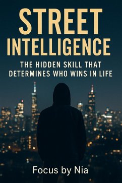 Cover Street Intelligence: The Hidden Skill That Determines Who Wins in Life (eBook, ePUB)