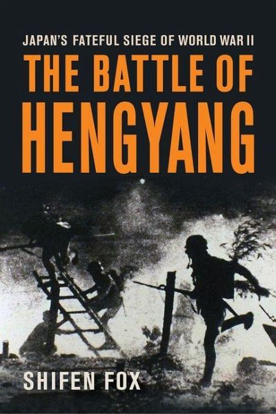 The Battle of Hengyang The Battle of Hengyang