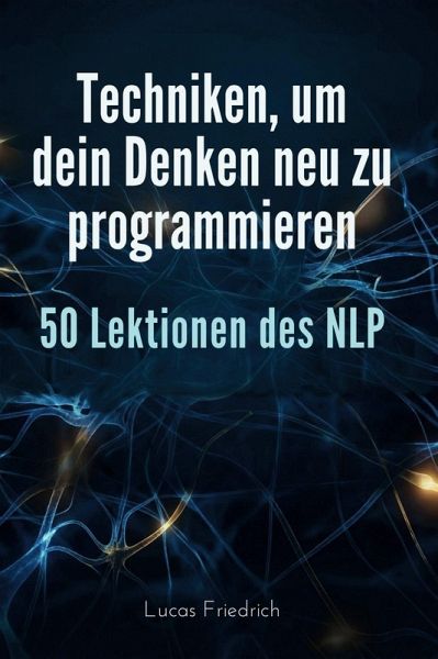 Techniken, um dein Denken neu zu programmieren