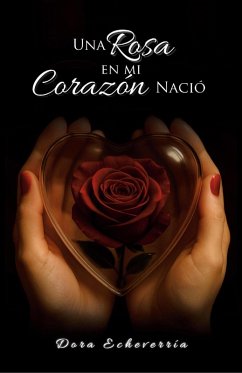 Cover Una rosa en mi corazón nació (eBook, ePUB)