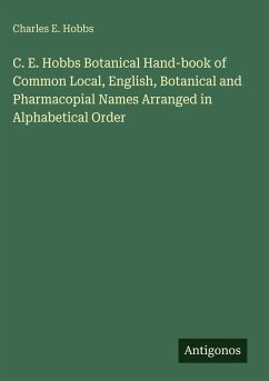 Cover C. E. Hobbs Botanical Hand-book of Common Local, English, Botanical and Pharmacopial Names Arranged in Alphabetical Order