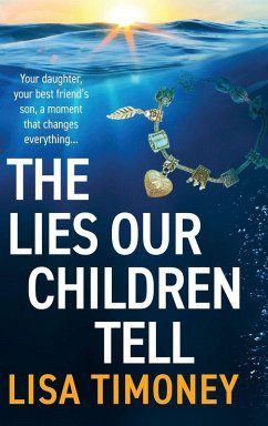 The Lies Our Children Tell - Timoney, Lisa The Lies Our Children Tell - Timoney, Lisa