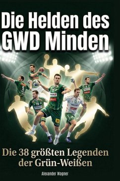 Die Helden des GWD Minden - Wagner, Alexander