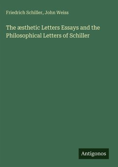 Cover The æsthetic Letters Essays and the Philosophical Letters of Schiller