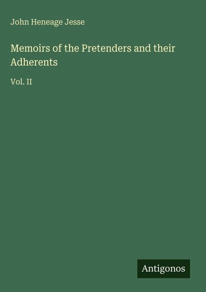 Memoirs of the Pretenders and their Adherents Memoirs of the Pretenders and their Adherents