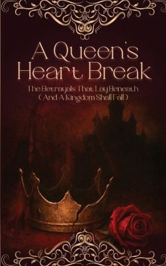 Cover A Queen's Heart Break The Betrayals That Lay Beneath