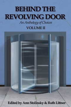 Cover Behind the Revolving Door, an Anthology of Choices, Volume II