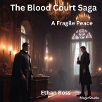 A Fragile Peace (The Blood Court Saga, #1) (eBook, ePUB)
