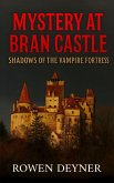 Mystery at Bran Castle: Shadows of the Vampire Fortress (eBook, ePUB) Mystery at Bran Castle: Shadows of the Vampire Fortress (eBook, ePUB)