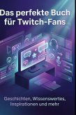 Das perfekte Buch für Twitch-Fans