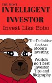 The Most Intelligent Investor: The Definitive Book On Modern Investing: Invest Like Bobo (eBook, ePUB)
