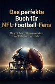 Das perfekte Buch für NFL-Football-Fans Das perfekte Buch für NFL-Football-Fans