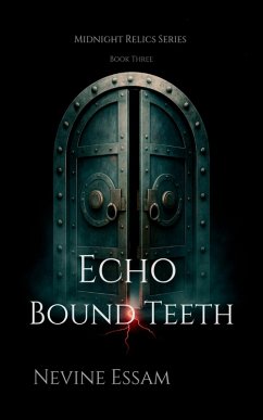 Echo-Bound Teeth (Midnight Relics, #3) (eBook, ePUB) - Essam, Nevine