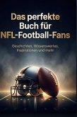 Das perfekte Buch für NFL-Football-Fans Das perfekte Buch für NFL-Football-Fans