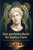 Das perfekte Buch für Epikur-Fans Das perfekte Buch für Epikur-Fans