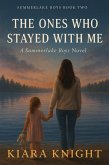 The Ones Who Stayed With Me (The Summerlake Boys, #2) (eBook, ePUB)