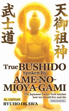 Cover True Bushido Spoken By Ame-no-Mioya-Gami (eBook, ePUB)
