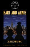 Bart and Arnie Bart and Arnie