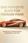 Das perfekte Buch für Ferrari-Fans Das perfekte Buch für Ferrari-Fans