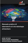 Manuale pratico di laboratorio di microbiologia alimentare