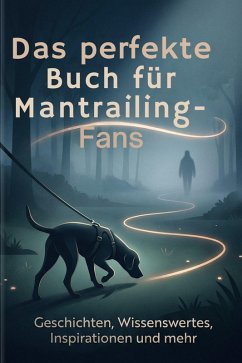 Das perfekte Buch für Mantrailing-Fans - Peters, Anton