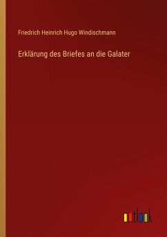 Erklärung des Briefes an die Galater