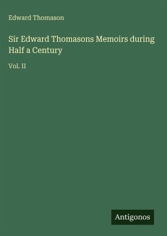 Cover Sir Edward Thomasons Memoirs during Half a Century