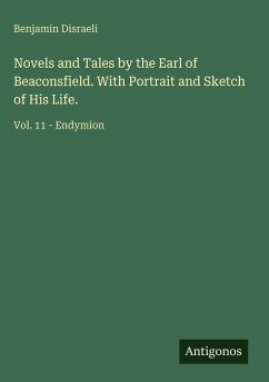 Cover Novels and Tales by the Earl of Beaconsfield. With Portrait and Sketch of His Life.