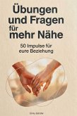 Übungen und Fragen für mehr Nähe