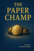 The Paper Champ The Paper Champ