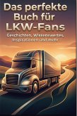 Das perfekte Buch für LKW-Fans Das perfekte Buch für LKW-Fans