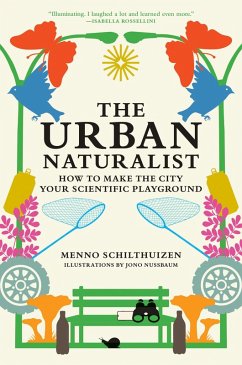 The Urban Naturalist - Schilthuizen, Menno