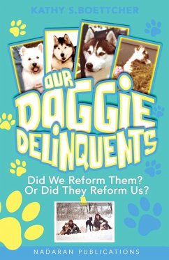 Our Doggie Delinquents - Boettcher, Kathy S.