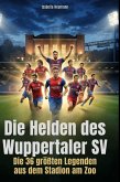 Die Helden des Wuppertaler SV