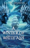 A Winter of White Ash