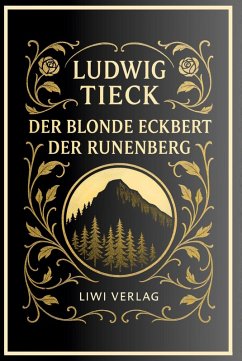 Cover Ludwig Tieck: Der blonde Eckbert / Der Runenberg. Vollständige Neuausgabe