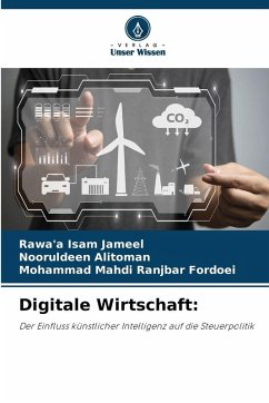 Digitale Wirtschaft: - Jameel, Rawa'a Isam;Alitoman, Nooruldeen;Ranjbar Fordoei, Mohammad Mahdi Digitale Wirtschaft: - Jameel, Rawa'a Isam;Alitoman, Nooruldeen;Ranjbar Fordoei, Mohammad Mahdi