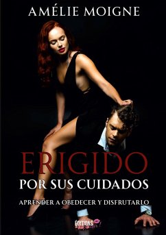 Erigido por sus cuidados - Amélie Moigne Erigido por sus cuidados - Amélie Moigne