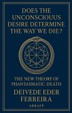 Does the Unconscious Desire Determine the Way We Die?