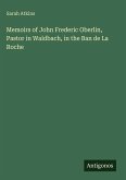 Memoirs of John Frederic Oberlin, Pastor in Waldbach, in the Ban de La Roche
